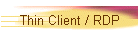Thin Client / RDP